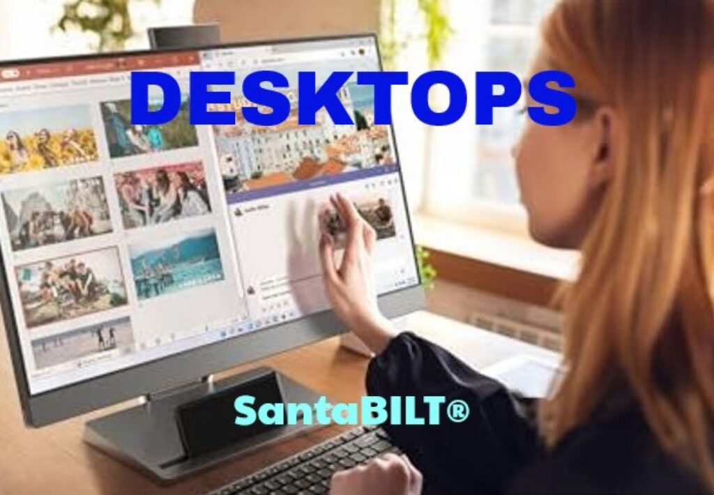 Desktops Showcase Center | SantaBILT®